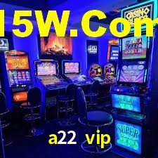 a22 vip,a22.vip