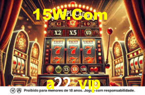a22 vip bet